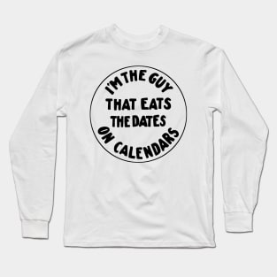 I'm The Guy Long Sleeve T-Shirt